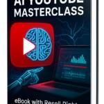 AI YouTube Masterclass – eBook with Resell Rights